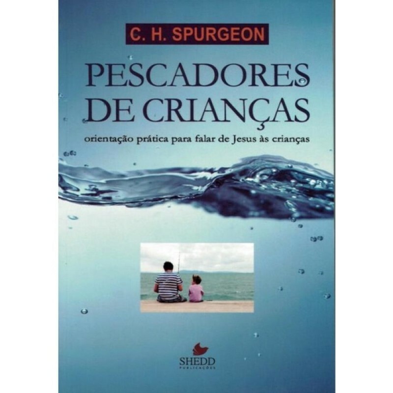 Pescadores de Crianças | C.H. Spurgeon